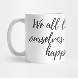 Lie to Ourselves Mug